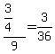 %283%2F4%29%2F9=3%2F36
