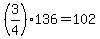 %283%2F4%29136=102