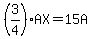 %283%2F4%29AX=15A