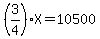%283%2F4%29X=10500