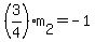 %283%2F4%29m%5B2%5D=-1