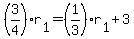 %283%2F4%29r%5B1%5D=%281%2F3%29r%5B1%5D%2B3