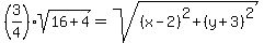 %283%2F4%29sqrt%2816%2B4%29=sqrt%28%28x-2%29%5E2%2B%28y%2B3%29%5E2%29