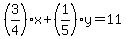 %283%2F4%29x%2B%281%2F5%29y=11