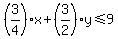 %283%2F4%29x%2B%283%2F2%29y%3C=9