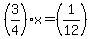 %283%2F4%29x++=%281%2F12%29++