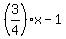 %283%2F4%29x-1