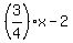 %283%2F4%29x-2