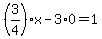 %283%2F4%29x-3%2A0=1