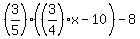 %283%2F5%29%28%283%2F4%29x-10%29-8