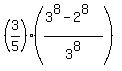 %283%2F5%29%2A%28%283%5E8-2%5E8%29%2F3%5E8%29