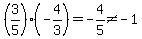 %283%2F5%29%2A%28-4%2F3%29=-4%2F5%3C%3E-1