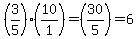 %283%2F5%29+%2A+%2810%2F1%29=+%2830%2F5%29+=+6