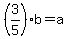 %283%2F5%29b=a