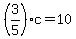 %283%2F5%29c=10