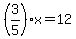 %283%2F5%29x=12