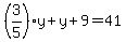 %283%2F5%29y%2By%2B9=41