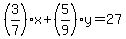 %283%2F7%29x%2B%285%2F9%29y=27