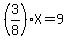 %283%2F8%29X=9
