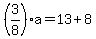 %283%2F8%29a=13%2B8