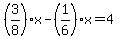 %283%2F8%29x-%281%2F6%29x=4