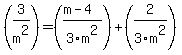 %283%2Fm%5E2%29+=+%28%28m-4%29%2F3m%5E2+%29%2B+%282%2F3m%5E2%29