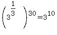 %283%5E%281%2F3%29%29%5E30=3%5E10