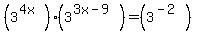 %283%5E%284x%29%29%2A%283%5E%283x-9%29%29=%283%5E%28-2%29%29