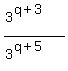 %283%5E%28q%2B3%29%29%2F%283%5E%28q%2B5%29%29