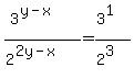 %283%5E%28y-x%29%29%2F%282%5E%282y-x%29%29=%283%5E1%29%2F%282%5E3%29