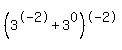 %283%5E-2%2B3%5E0%29%5E-2