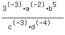 %283%5E-3%2Aa%5E-2%2Ab%5E5%29%2F%28c%5E-3%2Ad%5E-4%29