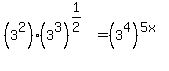 %283%5E2%29%2A%283%5E3%29%5E%281%2F2%29+=+%283%5E4%29%5E%285x%29