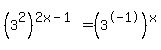 %283%5E2%29%5E%282x+-+1%29+=+%283%5E-1%29%5Ex
