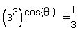 %283%5E2%29%5E%28cos%28theta%29%29+=+1%2F3