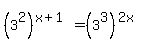 %283%5E2%29%5E%28x%2B1%29=%283%5E3%29%5E%282x%29