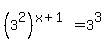 %283%5E2%29%5E%28x%2B1%29=+3%5E3