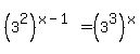 %283%5E2%29%5E%28x-1%29=%283%5E3%29%5Ex