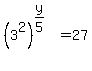 %283%5E2%29%5E%28y%2F5%29=27