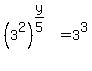 %283%5E2%29%5E%28y%2F5%29=3%5E3