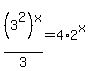 %283%5E2%29%5Ex%2F3=4%2A2%5Ex