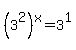 %283%5E2%29%5Ex=3%5E1