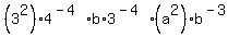 %283%5E2%29+%2A4%5E%28-4%29%2A+b+%2A+3%5E%28-4%29+%2A%28a%5E2%29%2A+b%5E%28-3%29