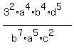 %283%5E2%2Aa%5E4%2Ab%5E4%2Ad%5E5%29%2F%28b%5E7%2Aa%5E5%2Ac%5E2%29