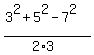%283%5E2%2B5%5E2-7%5E2%29%2F%282%2A3%29