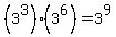 %283%5E3%29%283%5E6%29=+3%5E9