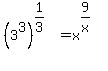 %283%5E3%29%5E%281%2F3%29+=+x%5E%289%2Fx%29
