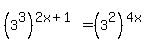 %283%5E3%29%5E%282x%2B1%29+=+%283%5E2%29%5E%284x%29