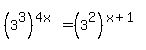 %283%5E3%29%5E%284x%29+=+%283%5E2%29%5E%28x%2B1%29