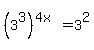 %283%5E3%29%5E%284x%29+=+3%5E2